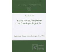 Essais Sur Les Fondements De L'ontologie Du Procès