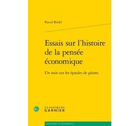 Essais Sur L'histoire De La Pensée Économique - Un Nain Sur Les Épaules De Géant