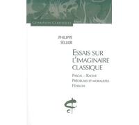 Essais sur l'imaginaire classique. Pascal, Racine, - Philippe Sellier - Honore Champion Eds - broché - Etude