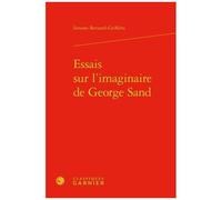 Essais Sur L'imaginaire De George Sand
