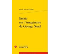 Essais Sur L'imaginaire De George Sand