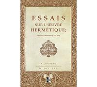Essais sur l'œuvre hermétique