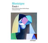 Michel de Montaigne – Essais – Tome 1 – Gallimard