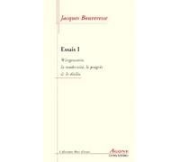 Essais - Tome 1, Wittgenstein, La Modernité, Le Progrès & Le Déclin