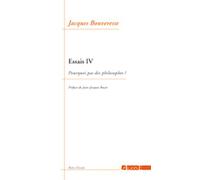 Essais: Tome 4, Pourquoi pas des philosophes ?