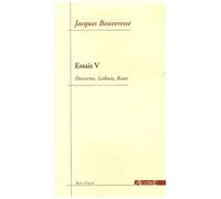 Essais - Tome 5, Descartes, Leibniz, Kant