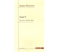 Essais: Tome 5, Descartes, Leibniz, Kant
