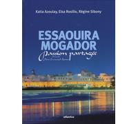 Essaouira Mogador - Passion Partagée