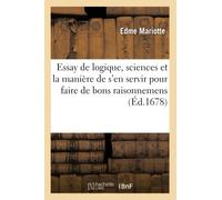 Essay de logique, sciences et la manière de s'en servir pour faire de bons raisonnemens – Éd.1678