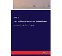 Essay On Edmund Spenser And His Fairy Queen