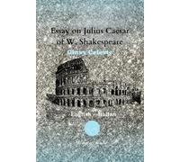 Essay on Julius Caesar of William Shakespeare: con traduzione italiana