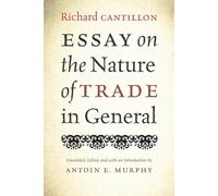 Essay on the Nature of Trade in General