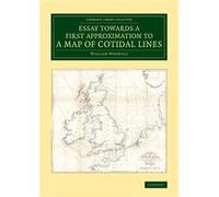 Essay Towards A First Approximation To A Map Of Cotidal Lines