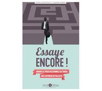 Essaye encore !: déjouer les pièges relationnels au travail avec l'approche de Palo Alto