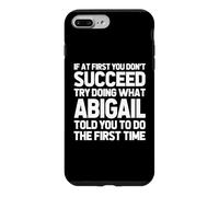 Essayez de Faire ce qu'Abigail Vous a Dit de Faire... Nom drôle Abigail Coque pour iPhone 7 Plus/8 Plus