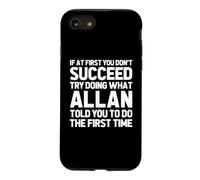 Essayez de Faire ce Que Allan Vous a Dit de Faire... Amusant à dire Le nom Allan Coque pour iPhone SE (2020) / 7/8