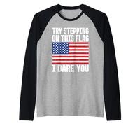 Essayez de Marcher sur ce Drapeau américain Manche Raglan