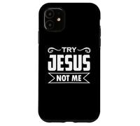 Essayez Jésus Not Me Christian Faith Hope Love - Rising Coque pour iPhone 11