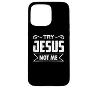 Essayez Jésus Not Me Christian Faith Hope Love - Rising Coque pour iPhone 15 Pro Max