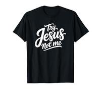 Essayez Jésus Not Me - Funny Christian T-Shirt