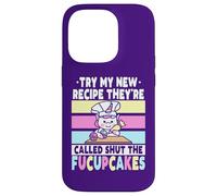 Essayez ma Nouvelle Recette, Ils s'appellent Shut The Fucupcakes Coque pour iPhone 14 Pro