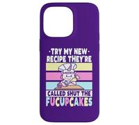 Essayez ma Nouvelle Recette, Ils s'appellent Shut The Fucupcakes Coque pour iPhone 14 Pro Max