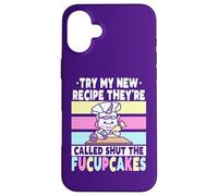 Essayez ma Nouvelle Recette, Ils s'appellent Shut The Fucupcakes Coque pour iPhone 16 Plus
