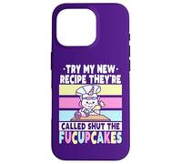 Essayez ma Nouvelle Recette, Ils s'appellent Shut The Fucupcakes Coque pour iPhone 16 Pro