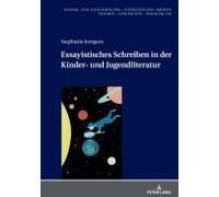 Essayistisches Schreiben In Der Kinder- Und Jugendliteratur