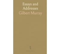 Essays and Addresses