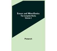 Essays And Miscellanies; The Complete Works Volume 3