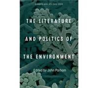 Essays and Studies - 76: The Literature and Politics of the Environment | John Parham John ParhamJohn Parham (Auteur)