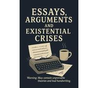 Essays, Arguments and Existential Crises: Funny Academic Notebook | 6x9 | 80 Graph Pages | For Writers, Students & Philosophy-Loving Overthinkers