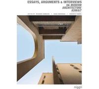 Essays, arguments et interviews on modern architecture Kuwait Ricardo Camacho (Auteur), Sara Saragoça Soares (Auteur), Roberto Fabbri (Auteur)