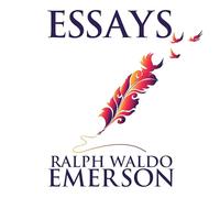 Essays by Ralph Waldo Emerson