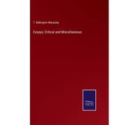 Essays, Critical And Miscellaneous