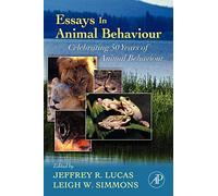 Essays in Animal Behaviour: Celebrating 50 Years of Animal Behaviour