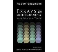 Essays in Anthropology: Variations on a Theme