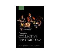 Essays In Collective Epistemology C
