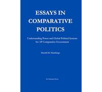 Essays in Comparative Politics: Understanding Power and Global Political Systems for AP Comparative Government