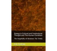 Essays in Cultural and Institutional Thought and The Human Condition: The Hospitality of Abraham: The Trinity