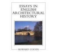 Essays In English Architectural History