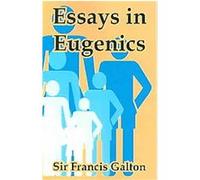 Essays in Eugenics Francis Galton (Auteur)
