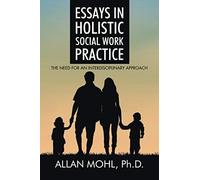 Essays In Holistic Social Work Practice