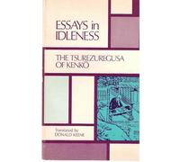 Essays in Idleness: The Tsurezuregusa of Kenko
