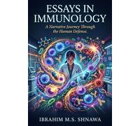 Essays in Immunology: A Narrative Journey through the Human Defence