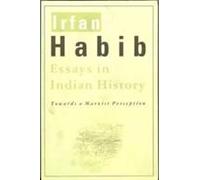 Essays In Indian History - Towards A Marxist Perception