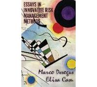 Essays In Innovative Risk Management Methods