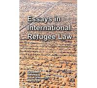Essays in International Refugee Law