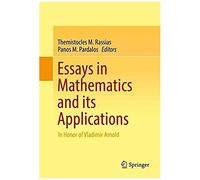 Essays In Mathematics And Its Applications
